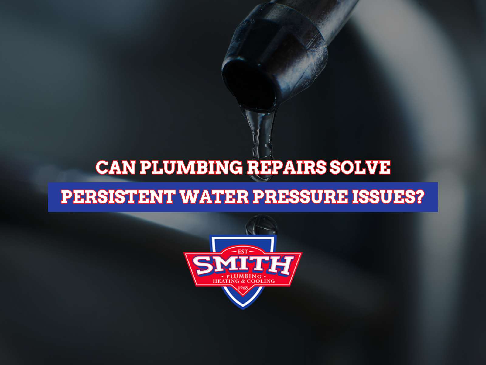 Can Plumbing Repairs Solve Persistent Water Pressure Issues?